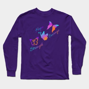 Strength hope and courage butterflies Long Sleeve T-Shirt